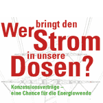 Wer bringt den Strom in unsere Dosen